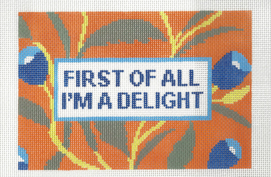 First of All I'm a Delight
