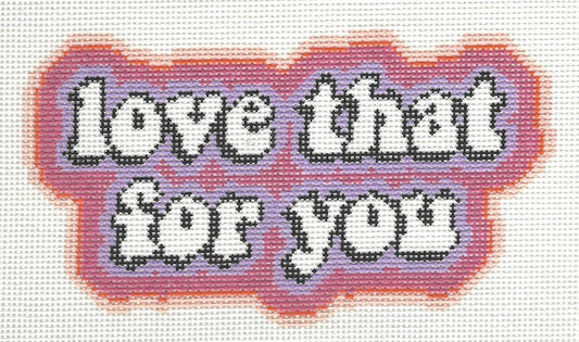 love that for you