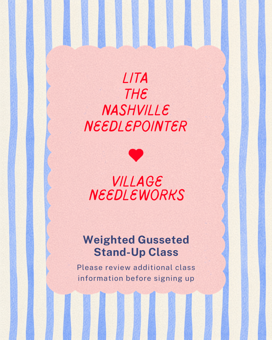 A digital flyer or class registration card with a pink scalloped center panel containing red and navy text. The text reads 'LITA THE NASHVILLE NEEDLEPOINTER', 'VILLAGE NEEDLEWORKS', and 'Weighted Gusseted Stand-Up Class'.